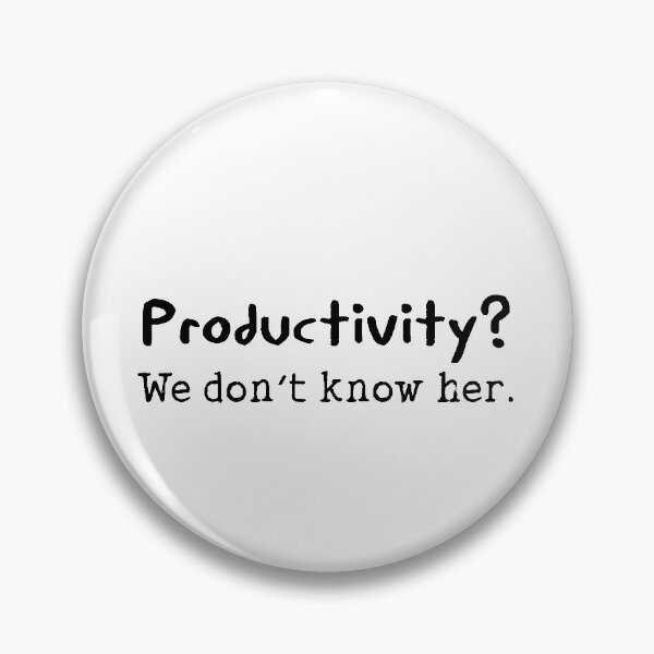 Item preview, Productivity funny quote designed and sold by Prerana Jain.