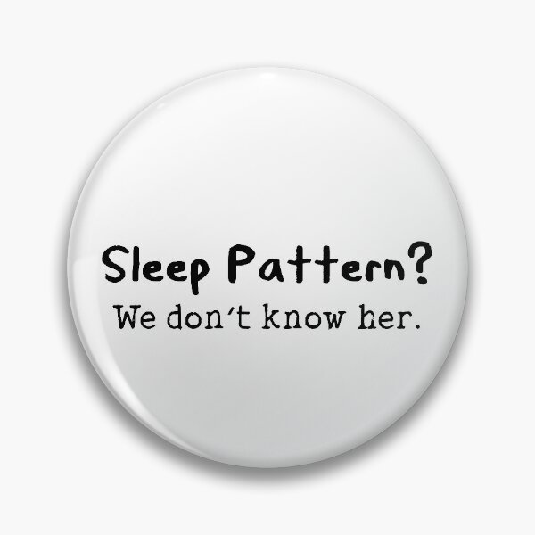 Item preview, Sleep pattern funny quote designed and sold by Prerana Jain.