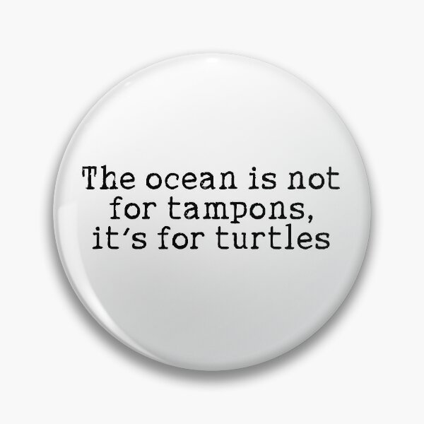 Item preview, Ocean pollution turtles and tampon quote designed and sold by Prerana Jain.