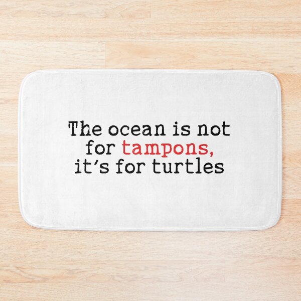 Item preview, Ocean pollution turtles and tampon quote designed and sold by Prerana Jain.