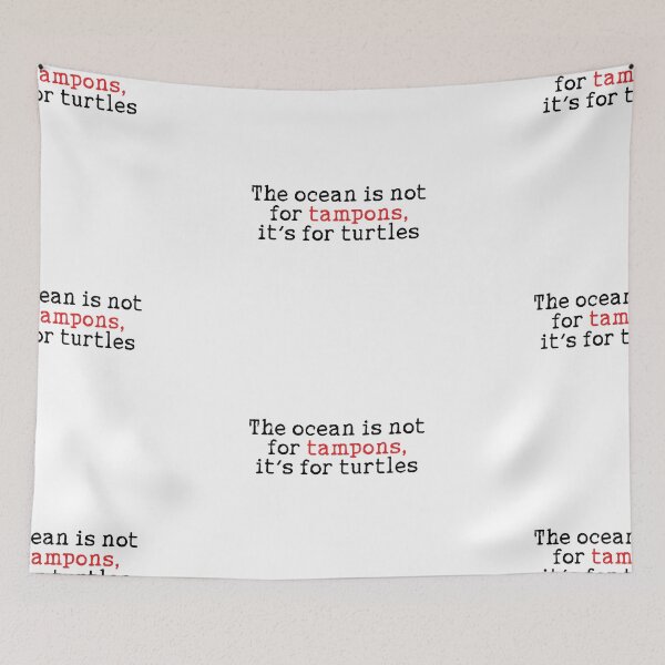 Item preview, Ocean pollution turtles and tampon quote designed and sold by Prerana Jain.