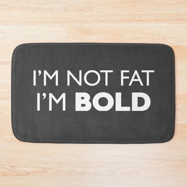 Item preview, I'm Not Fat I'm Bold Funny Graphic Designer Quote designed and sold by HotHibiscus.