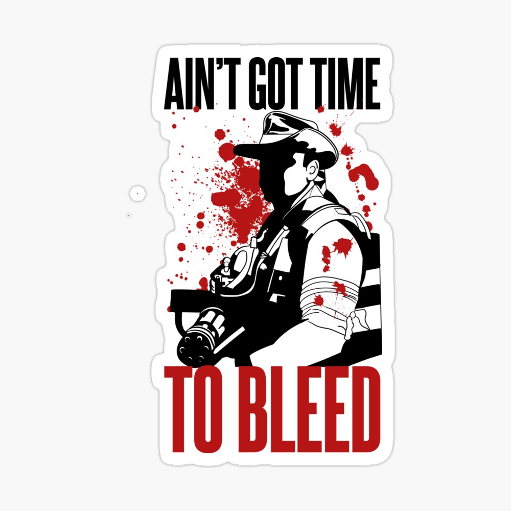 YARN  - I ain't got time to bleed. - Are you bleeding