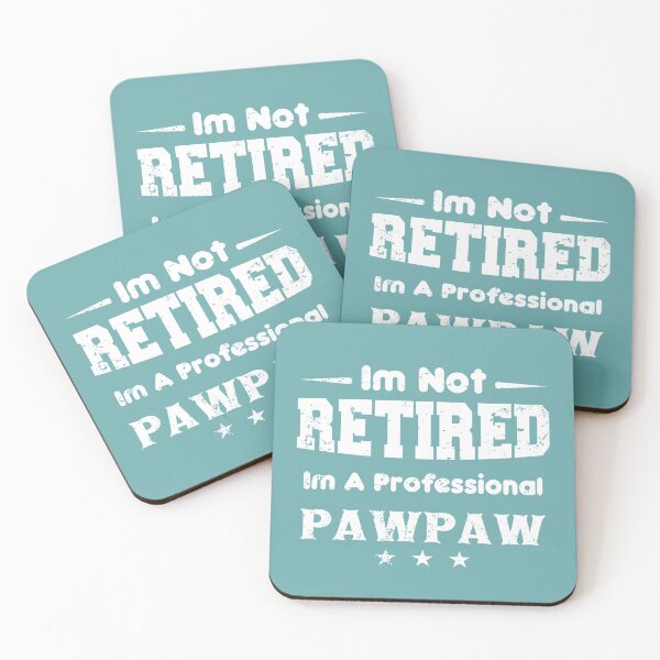 Item preview, i'm Not Retired I'm A professional pawpaw designed and sold by ELmezz.