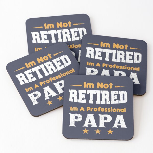 Item preview, I'm Not Retired I'm A Professional Papa,fathers day designed and sold by ELmezz.