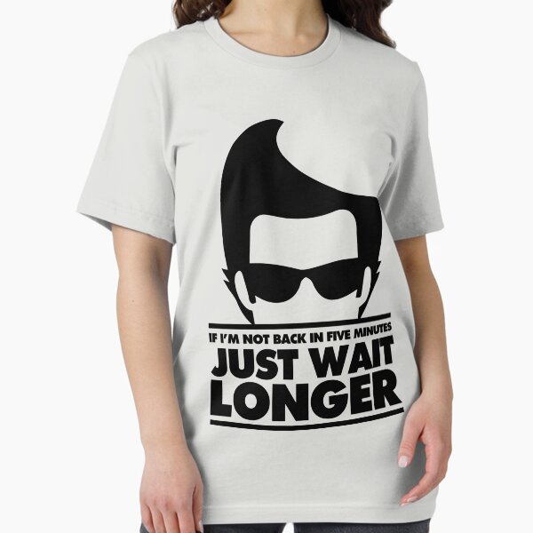 Item preview, If I'm not back in 5 Minutes, Just wait Longer designed and sold by McPod.