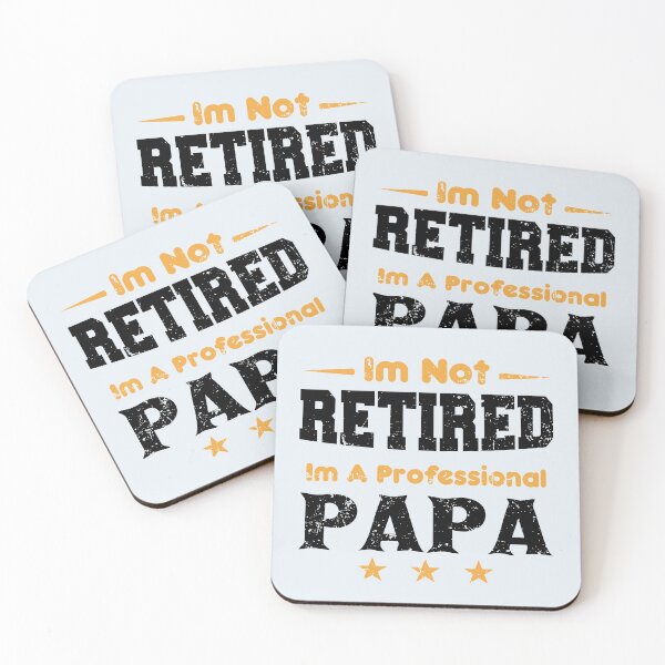 Item preview, I'm Not Retired I'm A Professional Papa,fathers day designed and sold by ELmezz.