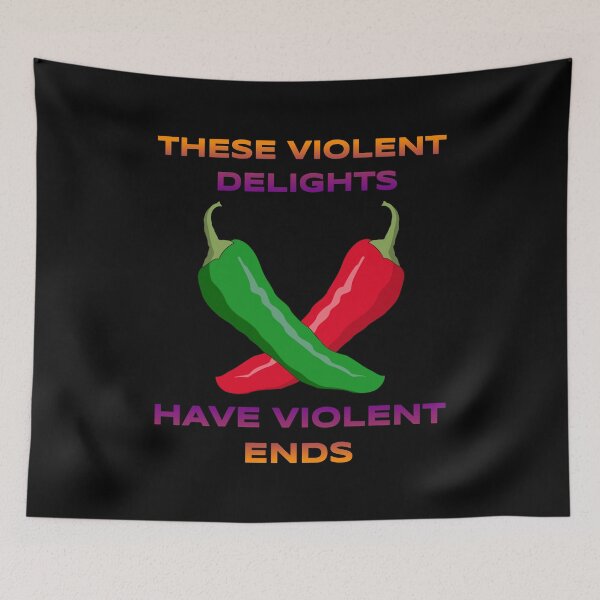 Item preview, Violent Delights, Violent Ends designed and sold by popkulturniy.