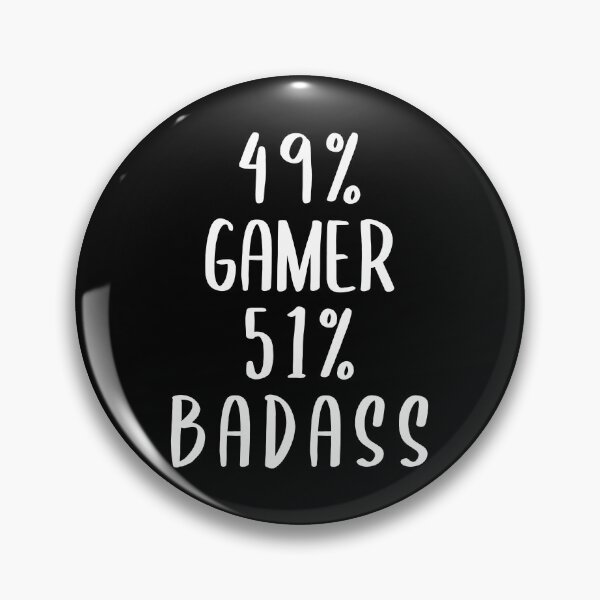 Item preview, 49% Gamer 51% Badass designed and sold by livegood.