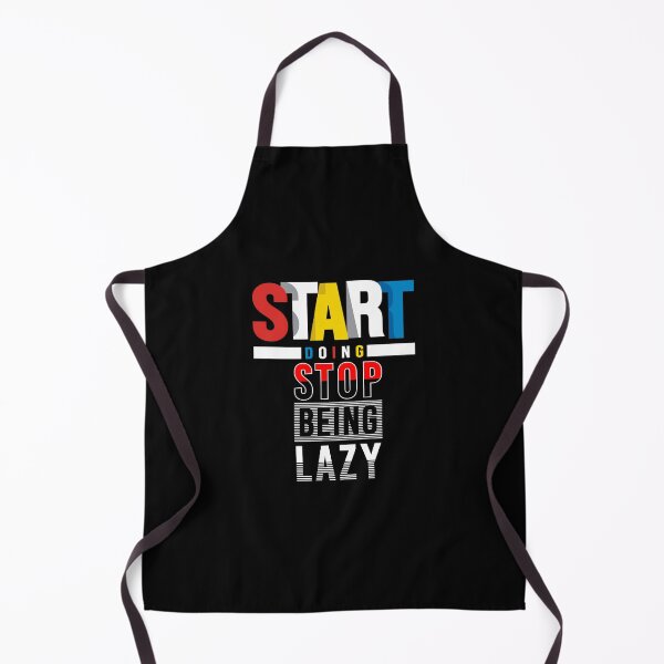 Item preview, Start Doing Stop Being Lazy designed and sold by darknessjeff86.