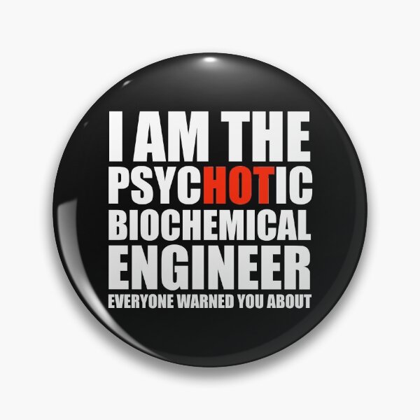 Item preview, Hot Psychotic Biochemical Engineer You Were Warned About designed and sold by losttribe.