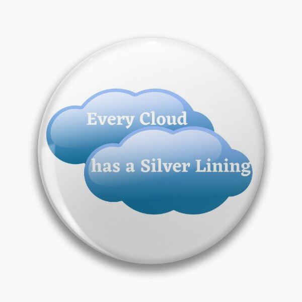 Item preview, Every cloud has a silver lining designed and sold by barney2309.