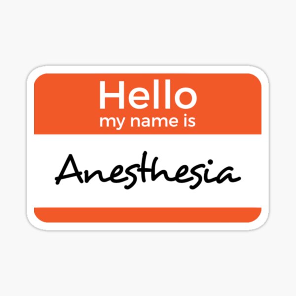 Hola mi nombre es anestesia Pegatina