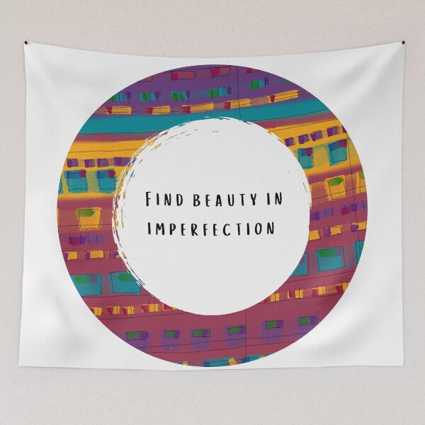 Item preview, Find Beauty in Imperfection designed and sold by Ziggy Outspoken.