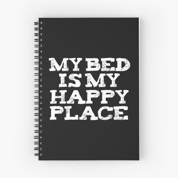 Item preview, My Bed is my Happy Place Lazy Napping Naps designed and sold by losttribe.