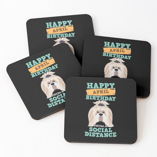 Item preview, Social Distancing Gift Happy April Birthday From A Shih Tzu Social Distance designed and sold by Orange Pieces.