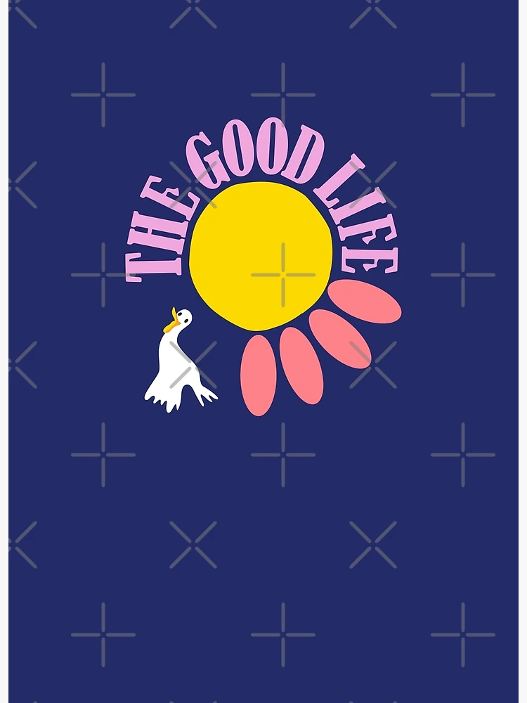 The Good Life
