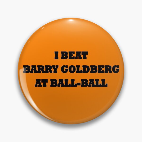 Item preview, I beat Barry Goldberg at ball-ball (black) designed and sold by helengarvey.