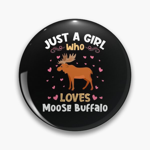 Item preview, Just a Girl who loves Moose Buffalo designed and sold by Hananiah Merch.