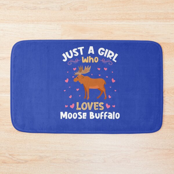 Item preview, Just a Girl who loves Moose Buffalo designed and sold by Hananiah Merch.
