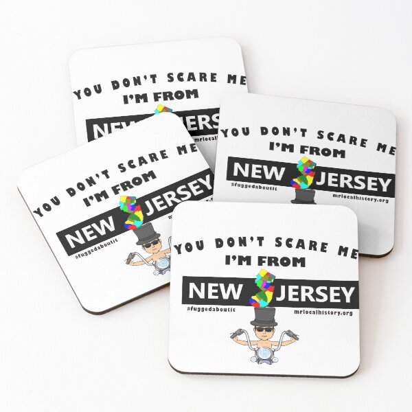 You Don't Scare Me - I'm From New Jersey Coasters (Set of 4)