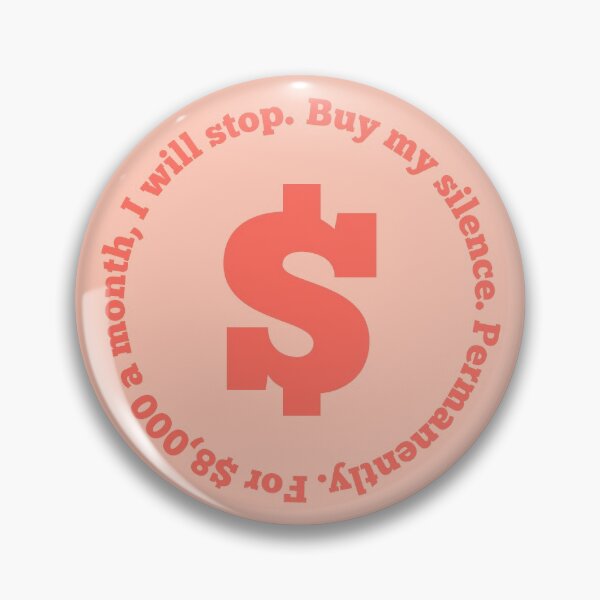 Item preview, For $8,000 a Month I Will Stop designed and sold by Trashprincess.