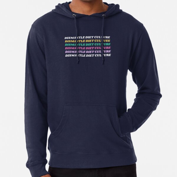 Dismantle diet culture Lightweight Hoodie
