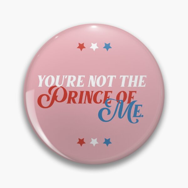 Item preview, You're Not The Prince of Me - RED WHITE AND ROYAL BLUE designed and sold by Isabella Zettl.