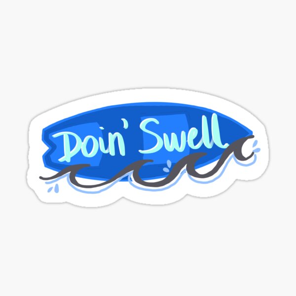 Item preview, Doin' Swell designed and sold by AlishaMSchil.