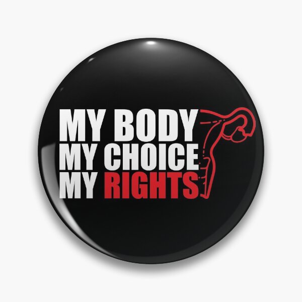 Item preview, Pro Choice My Body My Choice My Rights Gift designed and sold by AlphaDist2.