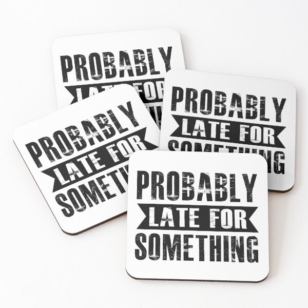 Item preview, Probably Late For Something designed and sold by hasanmasud.