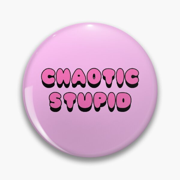 Item preview, Chaotic Stupid designed and sold by Trashprincess.