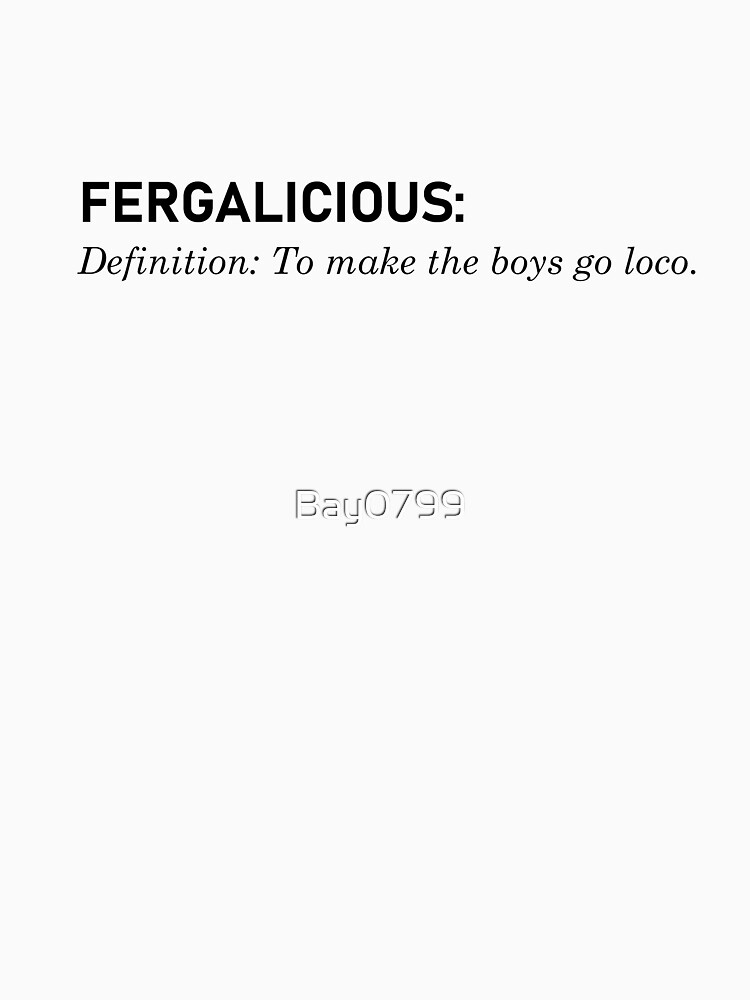 Fergalicious, Definition - Fergie Design by Bay0799