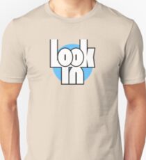 Look out for Look-in! Unisex T-Shirt