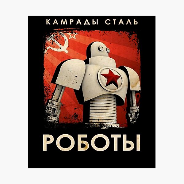 Item preview, Vintage Soviet Union Comrades of Steel CCCP Robot Poster USSR Propaganda Russia  designed and sold by TopTeeShop.