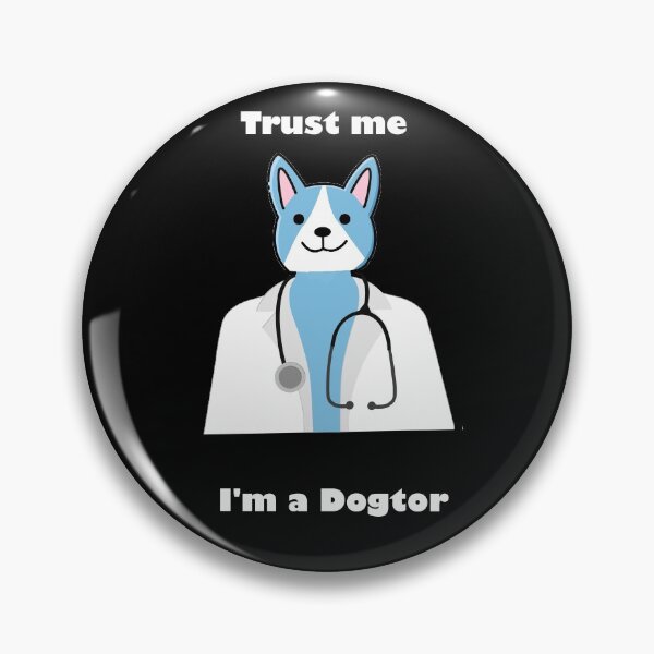Item preview, Trust me i'm a dogtor designed and sold by Snootstore.