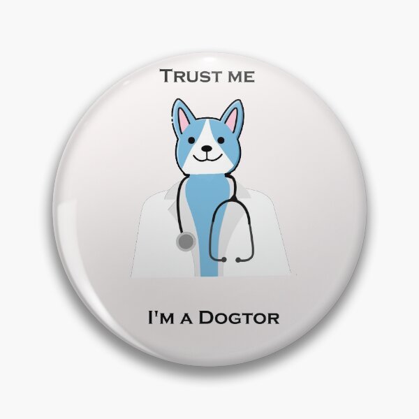 Item preview, Trust me i'm a dogtor designed and sold by Snootstore.