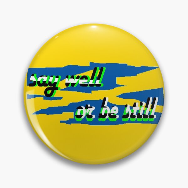 Item preview, say well or stay still designed and sold by omy-jozef.