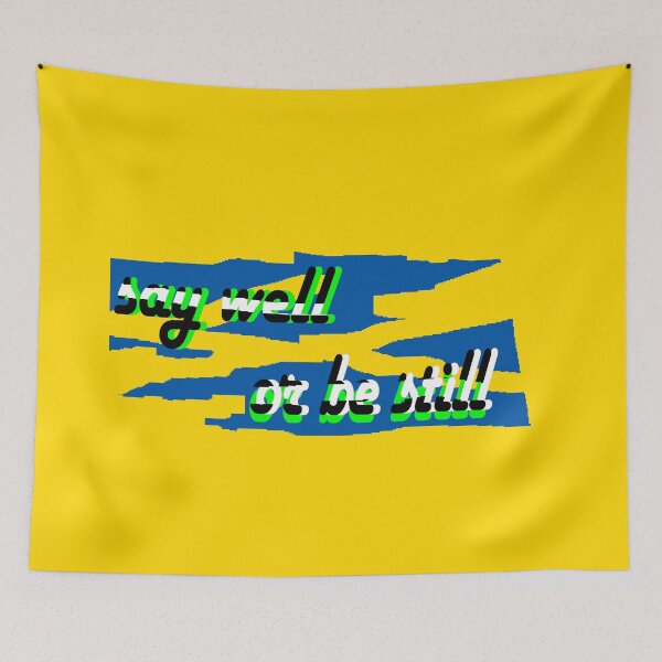 Item preview, say well or stay still designed and sold by omy-jozef.