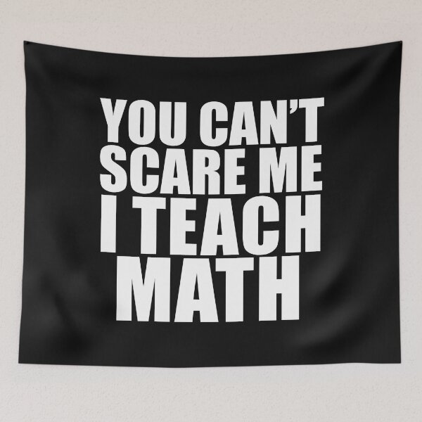 Item preview, You can't scare me I teach Math Teacher Halloween designed and sold by losttribe.