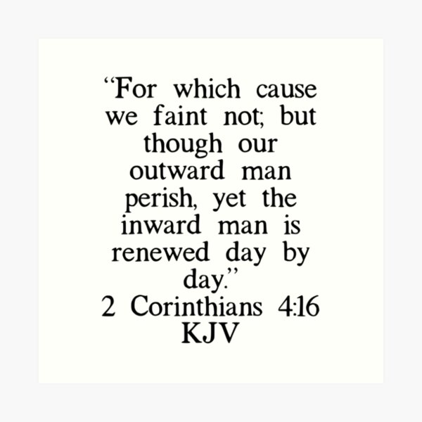 Bible Verse 2 Corinthians 4 16 Art Prints | Redbubble