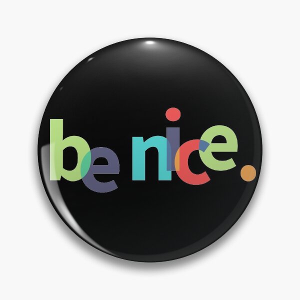 Item preview, Be Nice designed and sold by MartineMeeka.
