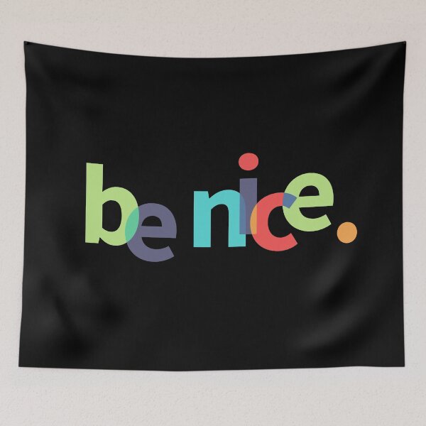 Item preview, Be Nice designed and sold by MartineMeeka.