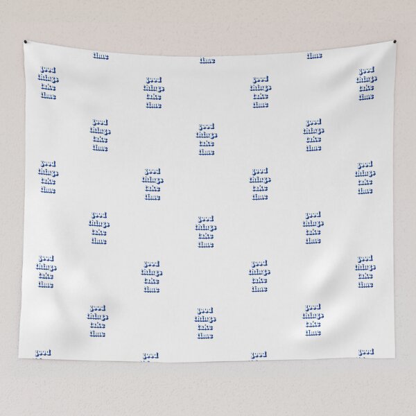 Item preview, good things take time quote designed and sold by caitlinjquinn.