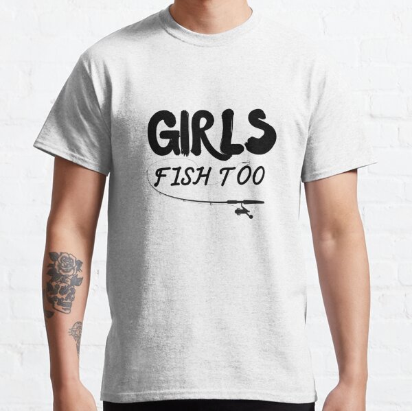 Fishing Shirt, Girls Fish Too, Funny Fishing Shirt' Women's T-Shirt