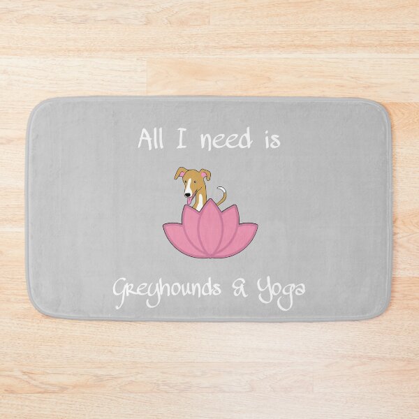 Item preview, All I need is greyhounds and yoga designed and sold by FannFann.