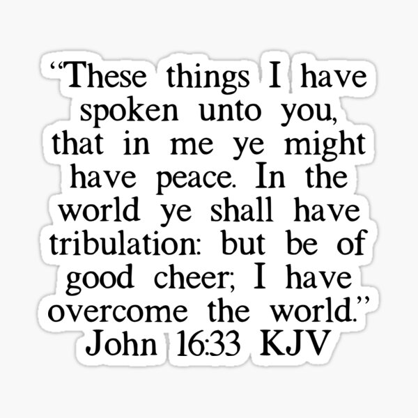 John 16 33 Gifts Merchandise Redbubble