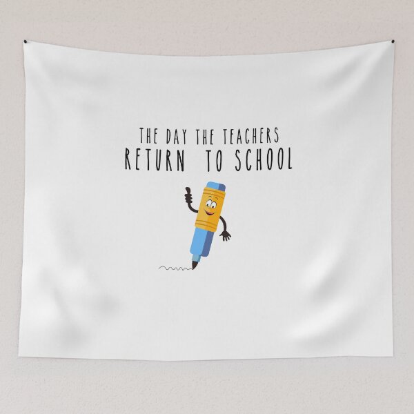 Item preview, The Day The Teachers Return To School designed and sold by Smart Side.