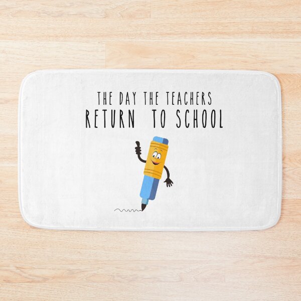 Item preview, The Day The Teachers Return To School designed and sold by Smart Side.