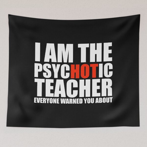Item preview, Hot Psychotic Teacher You Were Warned About designed and sold by losttribe.